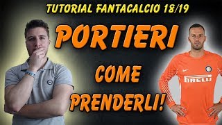 PORTIERI FANTACALCIO 1819  COME COMPORRE IL REPARTO [upl. by Nofpets]