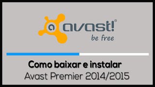 Como baixarinstalar e ativar o Avast Premier até 2050 Novo Método [upl. by Nydnarb]