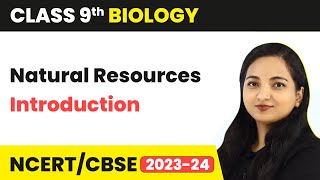 Natural Resources  Introduction  Class 9 Biology Chapter 5 202324 [upl. by Telimay]