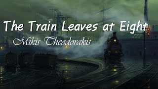 The Train Leaves at Eight 기차는 8시에 떠나네  Mikis Theodorakis  Guitar Fingerstyle Cover [upl. by Epilef]