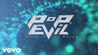 Pop Evil  Dead In The Water Official Lyric Video [upl. by Donela]