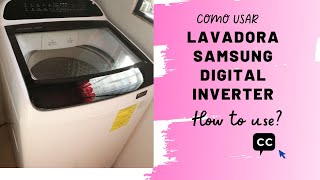 LAVADORA SAMSUNG DIGITAL INVERTER  COMO USARLA FUNCIONA Y SUS CICLOS DE LAVADO How to Use [upl. by Gnes]