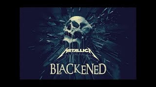 Metallica  Blackened Remixed and Remastered [upl. by Nelly932]