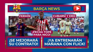 🔴🔵 ¡FERMÍN MEJORARÁ SU CONTRATO 🔵🔴 CUBARSÍ Y ERIC GARCÍA ENTRENARÁN MAÑANA🚨 ¡FECHA TOPE PARA NICO [upl. by Sirtimid]