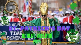 St Patricks Day Parade 2024  Dublin Ireland [upl. by Lucio]