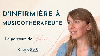 Yolène  Dinfirmière à musicothérapeute [upl. by Waverley]