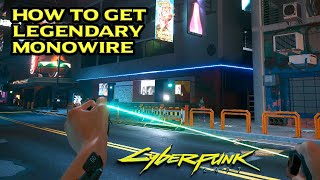 Cyberpunk 2077  How to Get the Legendary Monowire [upl. by Rafe967]