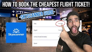 Skyscanner GUIDE How to Find The Cheapest Flight Ticket Ever [upl. by Wayolle]