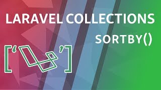 sortBy  Laravel Collections [upl. by Eilema]