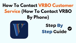 How To Contact VRBO Customer Service How To Contact VRBO By Phone [upl. by Punke]