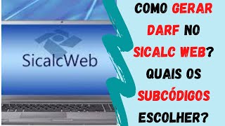 Como gerar um DARF no Sicalc Web Quais os subcódigos escolher [upl. by Riccio]