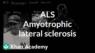 ALS  Amyotrophic lateral sclerosis  Miscellaneous  Heatlh amp Medicine  Khan Academy [upl. by Ecyor]