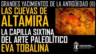 Grandes Yacimientos II Las Cuevas de Altamira maravilla del arte paleolítico Eva Tobalina [upl. by Erlinna]