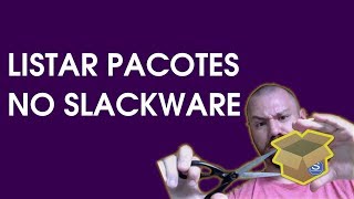 COMO LISTAR PACOTES INSTALADOS NO SLACKWARE [upl. by Quintus489]