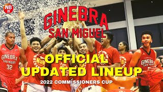 BARANGAY GINEBRA OFFICIAL AND FINAL LINE UP 2022 COMMISSIONERS CUP [upl. by Malachy]