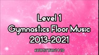 Level 1 Gymnastics Floor Music 20132021 [upl. by Nekal]