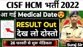 MEDICAL DATE OUT📢CISF HCM RESULT 2022 ASI STNEO HEAD CONSTABLE MINISTERIAL WRITTEN EXAM THE VICTORY [upl. by Perlis783]