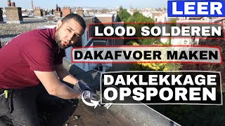 Leer daklekkage opsporen loden dakafvoer maken en lood solderen part1 [upl. by Etom11]