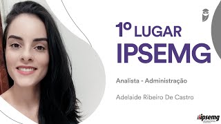 IPSEMG Conheça Adelaide Ribeiro aprovada para o cargo de Analista  AdministraçãoGestão Saúde [upl. by Ping]