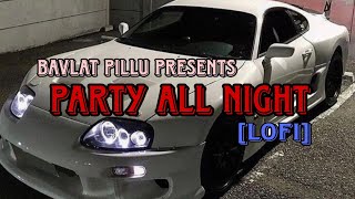 Party all night  slowed reverb party song honey singh akshay kumar [upl. by Sapphira]