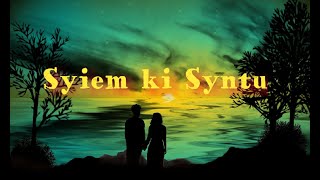 Syiem ki SyntuLyrics  Pnar song [upl. by Fesuoy]