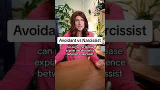 Narcissism vs Avoidant Attachment [upl. by Patrich190]