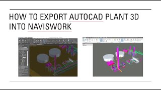 HOW TO EXPORT AUTOCAD PLANT 3D TO NAVISWORK [upl. by Haile]