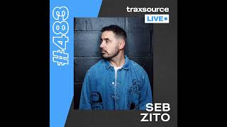 Traxsource LIVE 483 with Seb Zito [upl. by Stanwinn]