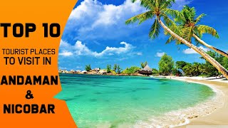 Top 10 Tourist Places in Andaman and Nicobar Islands  Andaman amp Nicobar Tourism [upl. by Curry]