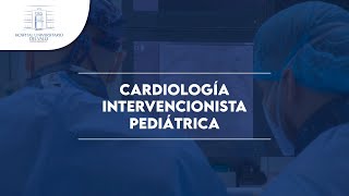 Cardiología Intervencionista Pediátrica [upl. by Nylakcaj438]