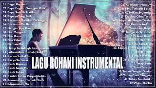 INSTRUMENTAL PIANO ROHANI TERBAIK 2021 MUSIK SAAT TEDUH  40 PIANO INSTRUMENTAL ROHANI KRISTEN [upl. by Lledrev]