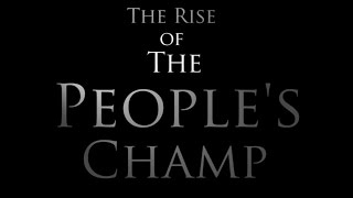 The Rise Of The Peoples Champ trailer 2014 [upl. by Zile373]