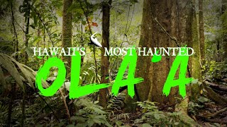 Hawaiis Most Haunted Olaa [upl. by Airak578]