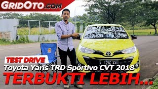 Toyota Yaris TRD Sportivo 2018  Test Drive  GridOto [upl. by Alisa79]