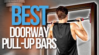 🙌🏼 Top 5 Best Doorway Pullup Bars [upl. by Reichert116]