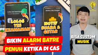 HP DI CAS SEMALAMAN🗿❓ NO NO JANGAN LAGI‼️ MENDING GUNAKAN CARA INI🔥ALARM BATTERY FULL ANDROID🔥 [upl. by Annaynek]