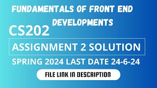 CS202 ASSIGNMENT 2 SOLUTION SPRING 2024 BY VU ROCKY  Fundamentals of Front End Developments CS202 [upl. by Kram]