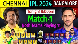 IPL 2024  1st Match  CSK Vs RCB I IPL 2024 1st Match Date Time Venue amp Playing 11  RCB Vs CSK [upl. by Otanutrof]