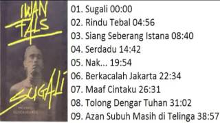 FULL ALBUM Iwan Fals SUGALI 1984 [upl. by Aisiat]