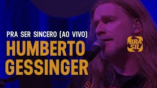 Humberto Gessinger  Pra Ser Sincero ao vivo [upl. by Zizaludba]