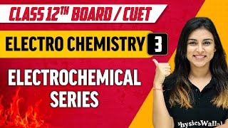 Electrochemistry 03  Electrochemical Series  Class 12thCUET [upl. by Lila]