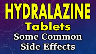 Hydralazine side effects  side effects of hydralazine tablets  hydralazine tablet side effects [upl. by Bina]