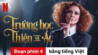 Trường học Thiện và Ác Đoạn phim 4  Trailer bằng tiếng Việt  Netflix [upl. by Oballa]