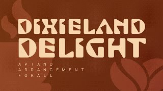 Dixieland Delight  A Piano Arrangement for All [upl. by Ahsitel166]