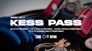 Shreez X IzzyS  KESS PASS  Vidéoclip officiel [upl. by Ytsirk814]