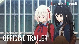 Lycoris Recoil  Official English Dub Trailer [upl. by Steinway]