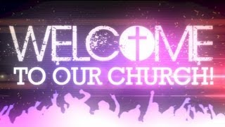 Welcome to Our Church 3 [upl. by Ankeny769]