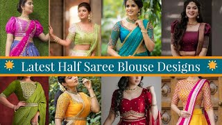 Latest Half Saree Blouse Designs 2024  Half Saree Blouse New Image  Half Saree Blouse Front Design [upl. by Alysa]