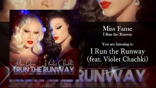 Miss Fame  I Run the Runway feat Violet Chachki Audio [upl. by Reamy]