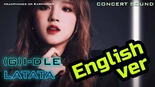 🔈 CONCERT SOUND GIDLE  LATATA English version [upl. by Dasha]